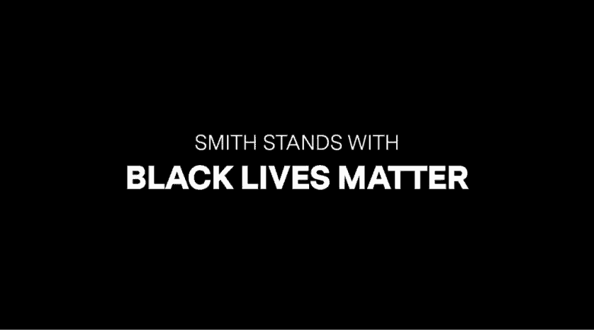 Smith Values Diversity and Inclusion and Stands with Black Lives Matter