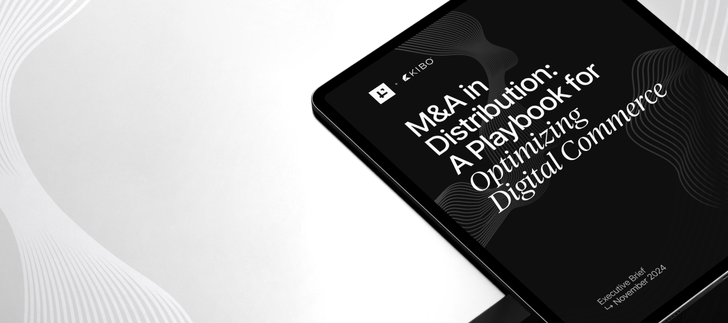 M&A In Distribution: A Playbook for Optimizing Digital Commerce  